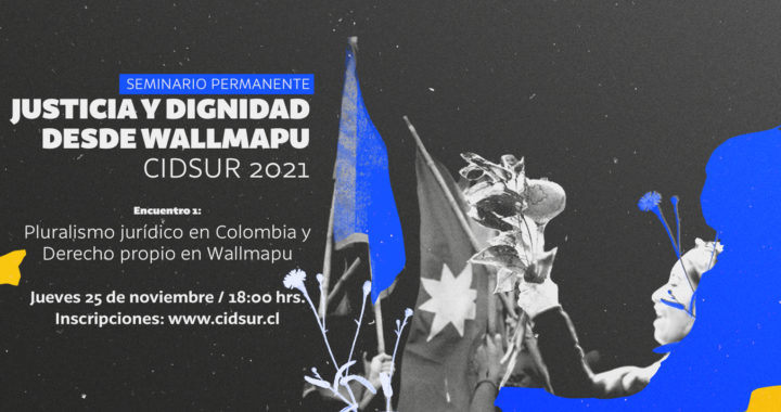 Justicia y dignidad desde Wallmapu: abre Seminario permanente Cidsur